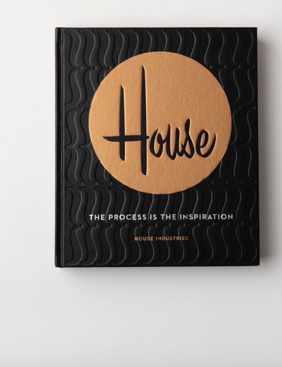 House - The Process is the Inspiration