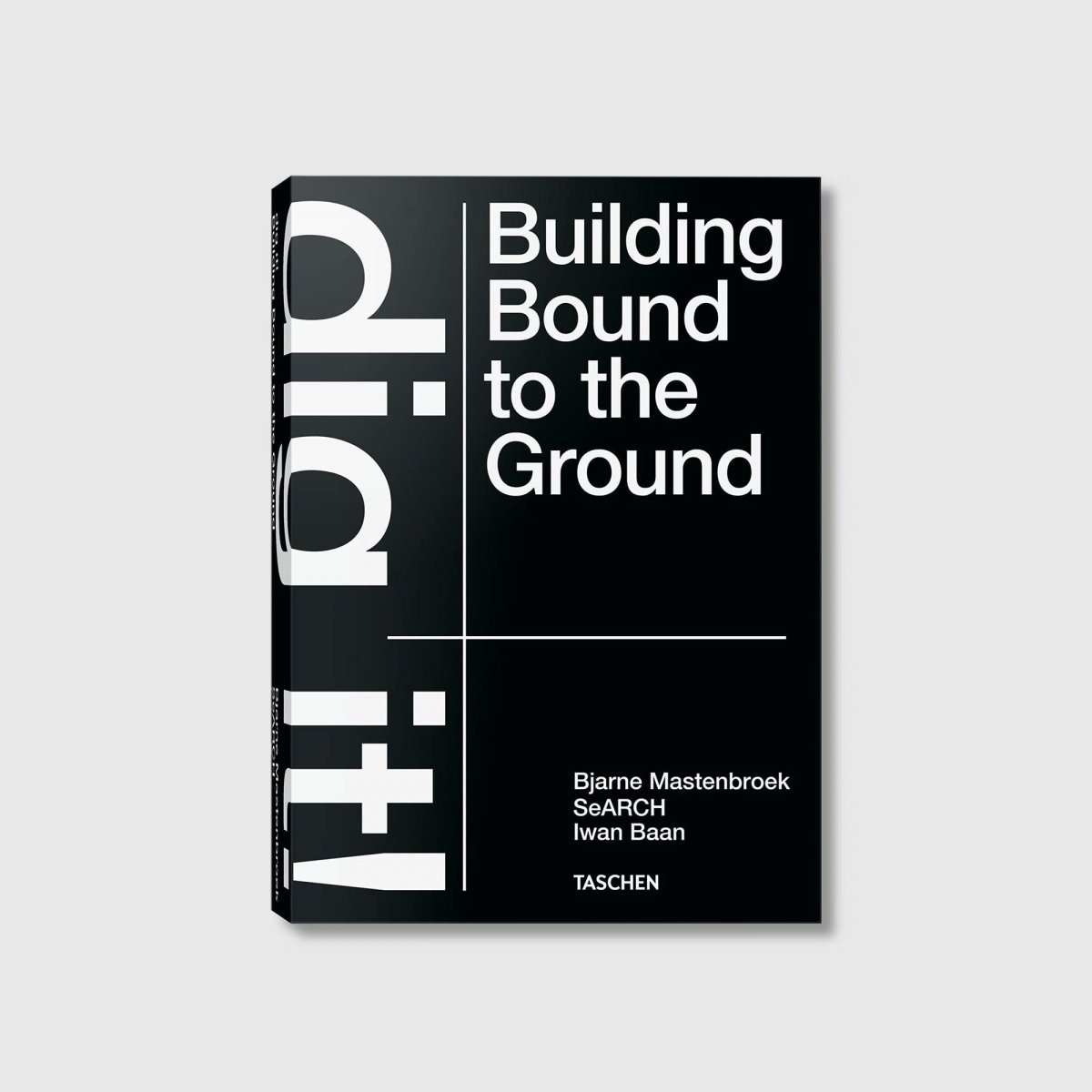 Dig it! Building Bound to the Ground - Autotype
